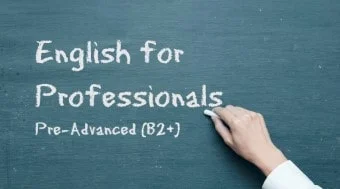 English for Professionals [Pre-Advanced (B2+)]